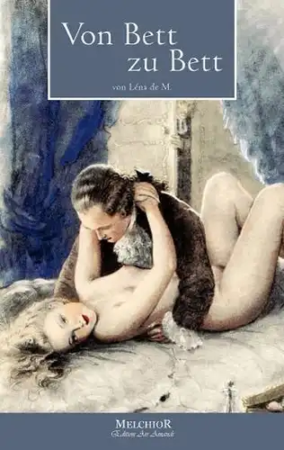 Buch: Von Bett zu Bett, M., Lena de, 2009, Melchior Verlag, gebraucht, sehr gut