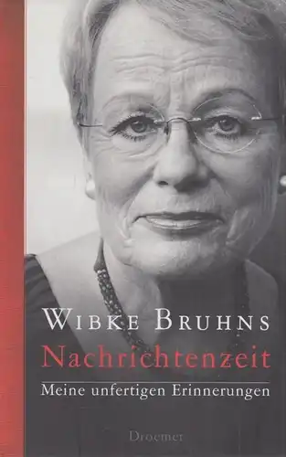 Buch: Nachrichtenzeit, Bruhns, Wibke. 2012, Droemer Verlag, gebraucht, gut