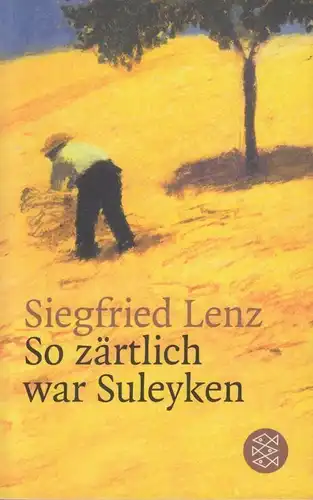 Buch: So zärtlich war Suleyken, Lenz, Siegfried. Fischer, 2014, gebraucht, gut