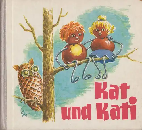 Buch: Kat und Kati, Geiling, Irene. 1969, Rudolf Arnold Verlag, gebraucht, gut