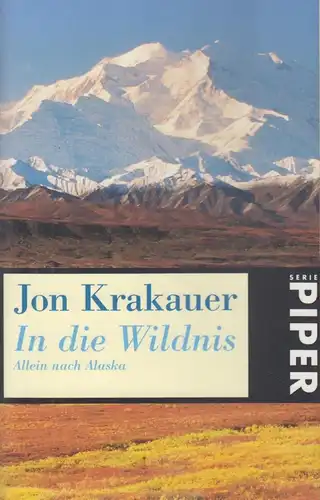 Buch: In die Wildnis, Krakauer, Jon. Serie Piper, 2002, Piper Verlag