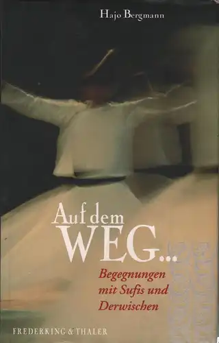 Buch: Auf dem Weg..., Bergmann, Hajo, 1999, Begegnungen mit Sufis und Derwischen