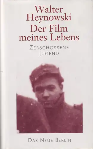 Buch: Der Film meines Lebens, Heynowski, Walter, 2007, Das Neue Berlin, sehr gut