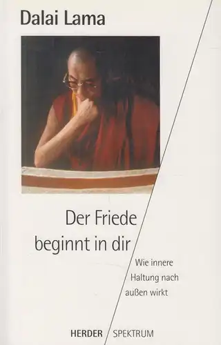 Buch: Der Friede beginnt in dir, Dalai Lama, 1997, Herder, gebraucht, sehr gut