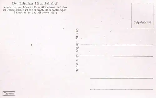 AK Leipzig. Hauptbahnhof, Postkarte. Nr. 146, Verlag Trenks & Co, gebraucht, gut