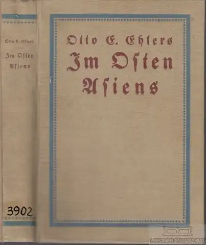 Buch: Im Osten Asiens, Ehlers, Otto E. 1905, gebraucht, mittelmäßig