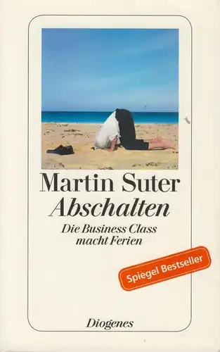 Buch: Abschalten, Suter, Martin. 2014, Diogenes Verlag, gebraucht, gut