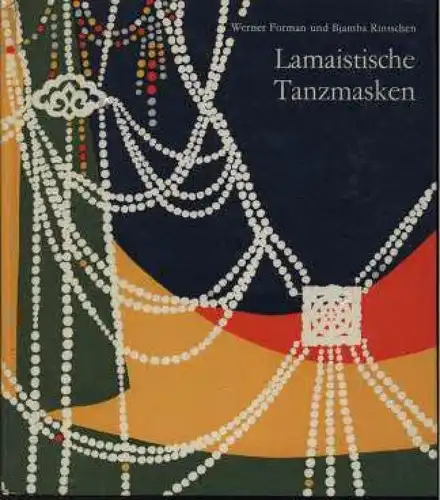 Buch: Lamaistische Tanzmasken, Forman, Werner und Bjamba Rintschen. 1967