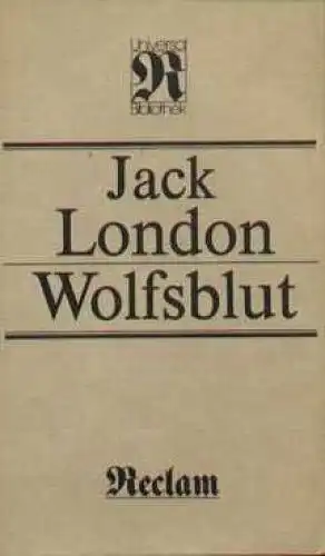 Buch: Wolfsblut, London, Jack. Reclams Universal-Bibliothek, 1984