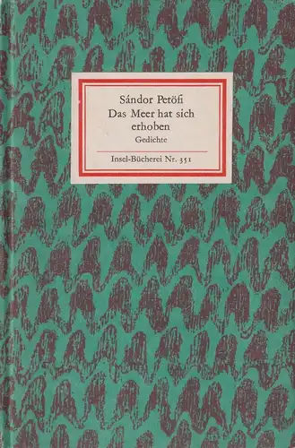 Insel-Bücherei 351, Das Meer hat sich erhoben, Petöfi, Sandor. 1973