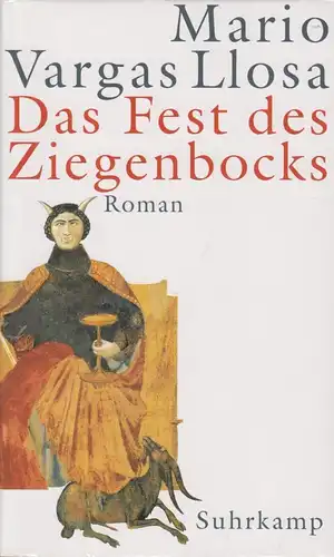Buch: Das Fest des Ziegenbocks, Vargas Llosa, Mario. 2001, Suhrkamp, Roman