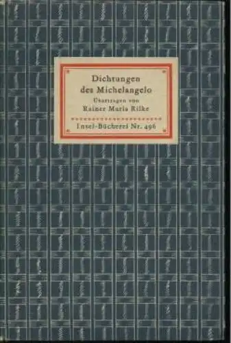 Insel-Bücherei 496, Dichtungen des Michelangelo, Buonarroti, Michelangelo.
