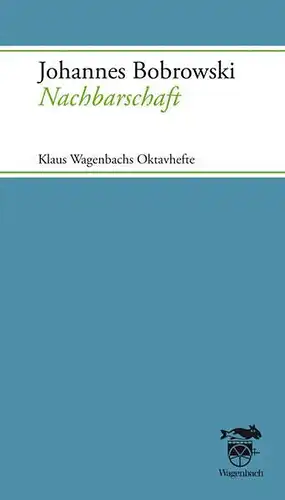 Buch: Nachbarschaft, Bobrowski, Johannes, 2010, Klaus Wagenbach, Gedichte
