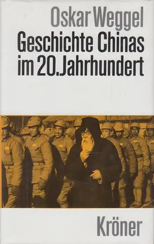 Buch: Geschichte Chinas im 20.Jahrhundert, Weggel, Oskar. 1989, gebraucht, gut