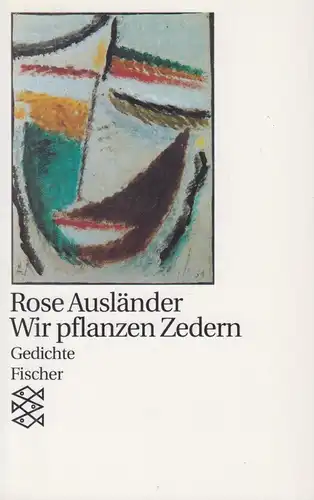 Buch: Wir pflanzen Zedern, Ausländer, Rose. Fischer Taschenbuch, 1993, Gedichte