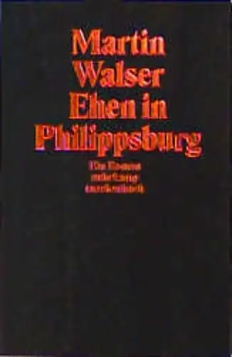 Buch: Ehen in Philippsburg, Walser, Martin, 1998, Suhrkamp, Roman