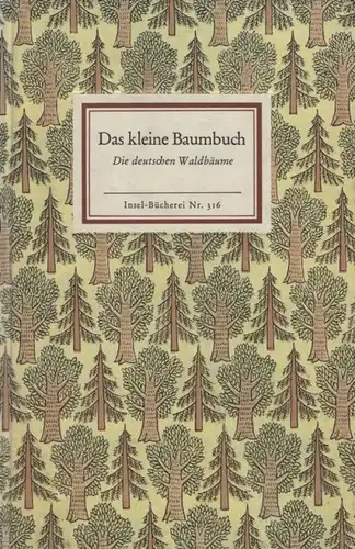 Insel-Bücherei 316, Das kleine Baumbuch. Farbige Bilder von Willi... Schnack