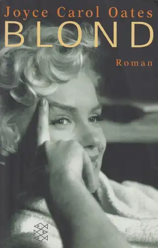 Buch: Blond, Oates, Joyce Carol. Fischer taschenbuch, 2002, Roman