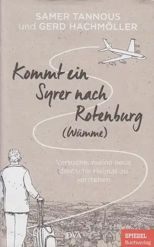 Buch: Kommt ein Syrer nach Rotenburg (Wümme), Tannous, Samer / Hachmöller, Gerd