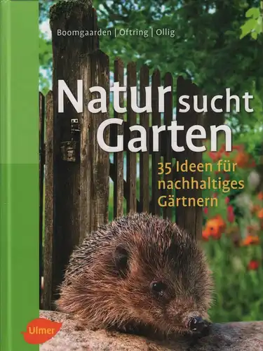 Buch: Natur sucht Garten, Boomgaarden, H. / Oftring, B. / Ollig, W. 2011