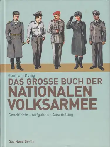 Buch: Das große Buch der Nationalen Volksarmee, König, Guntram, 2008