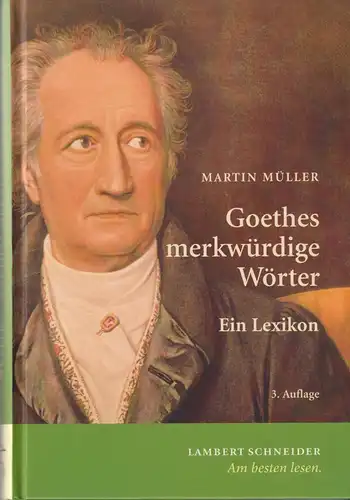 Buch: Goethes merkwürdige Wörter, Müller, Martin, 2012, Lambert Schneider