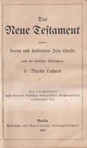 Biblia: Das neue Testament. 1913, Britische und Ausländische Bibelgesellschaft