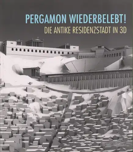 Ausstellungskatalog: Pergamon wiederbelebt, Lang, Jörn, 2018