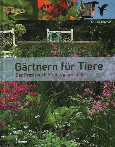 Buch: Gärtnern für Tiere, Thomas, Adrian, 2013, gebraucht, akzeptabel