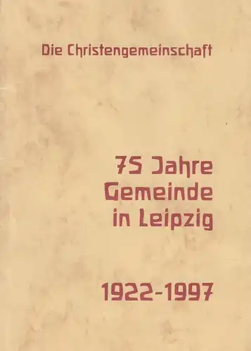 Buch: Die Christengemeinschaft. 75 Jahre Gemeinde in Leipzig 1922 - 1997, Orf