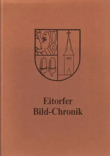 Buch: Eitdorfer Bild-Chronik, Ersfeld, Hermann Josef, 1980, gebraucht, sehr gut