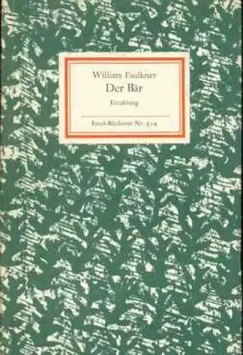 Insel-Bücherei 914, Der Bär, Faulkner, William. 1969, Insel-Verlag, Erzählung