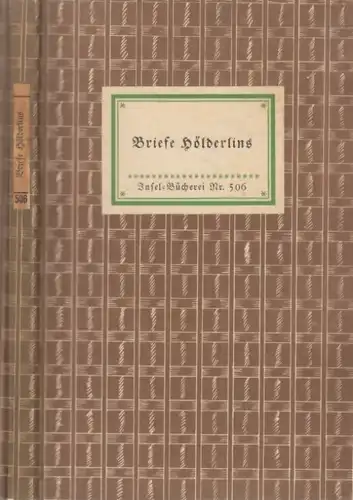 Insel-Bücherei 506, Briefe Hölderlins, Hölderlin, Friedrich, Insel-Verlag