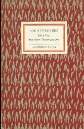 Insel-Bücherei 764, Ein Herz von einem Traum genährt, Fürnberg, Louis. 1964