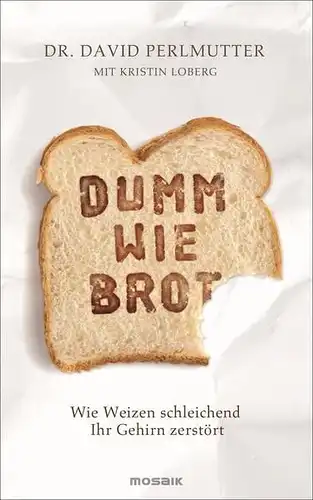 Buch: Dumm wie Brot, Perlmutter, David, 2014, Mosaik, gebraucht, sehr gut