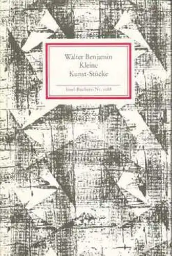 Insel-Bücherei 1088, Kleine Kunst-Stücke, Benjamin, Walter. 1989, Insel-Verlag