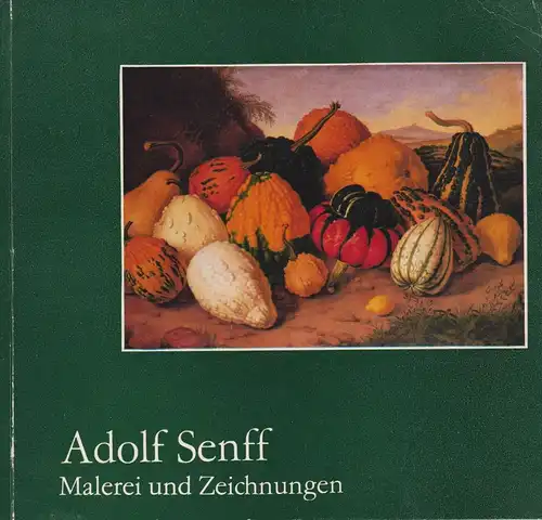 Buch: Adolf Senff: Malerei und Zeichnungen, 1985, Ausstellung, gebraucht, gut