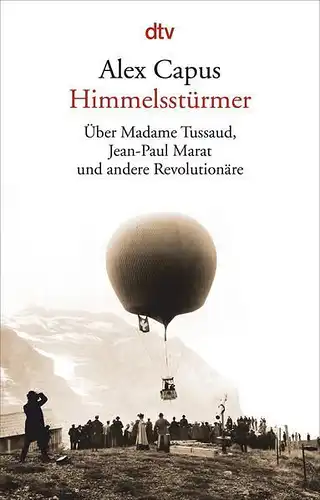 Buch: Himmelsstürmer, Capus, Alex, 2019, dtv, gebraucht, sehr gut