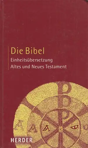 Biblia: Die Bibel. Altes und Neues Testament. 2002, Herder Verlag, gebraucht gut