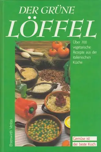 Buch: Der grüne Löffel, Pigozzi, Paolo u.a. 1992, Ehrenwirth Verlag
