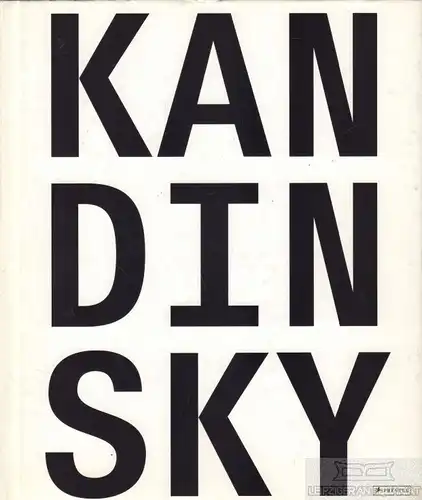 Buch: Kandinsky - Absolut Abstrakt, Friedel, Helmut. 2008, Prestel Verlag