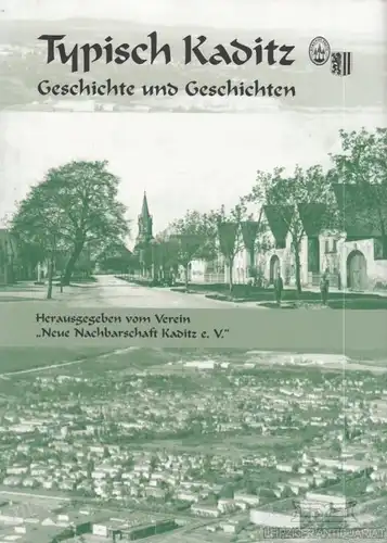 Buch: Typisch Kaditz. 2002, Saxonia Verlag, Geschichte und Geschichten
