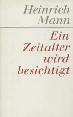Buch: Ein Zeitalter wird besichtigt, Mann, Heinrich. Gesammelte Werke, 1982