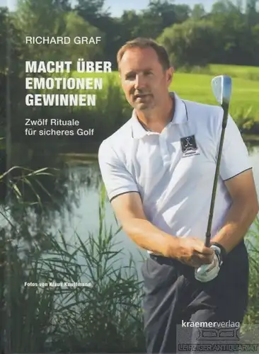 Buch: Macht über Emotionen gewinnen - Zwölf Rituale für sicheres Golf, Graf