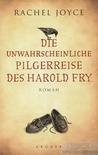 Buch: Die unwahrscheinliche Pilgerreise des Harold Fry, Joyce, Rachel. 2012