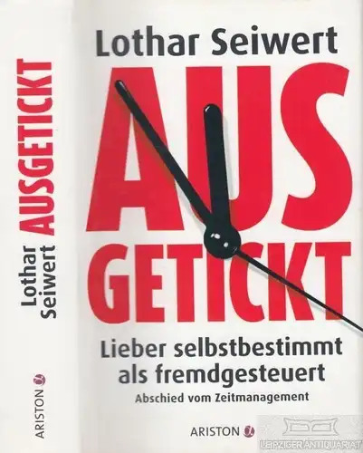 Buch: Ausgetickt, Seiwert, Lothar. 2011, Ariston Verlag, gebraucht, gut