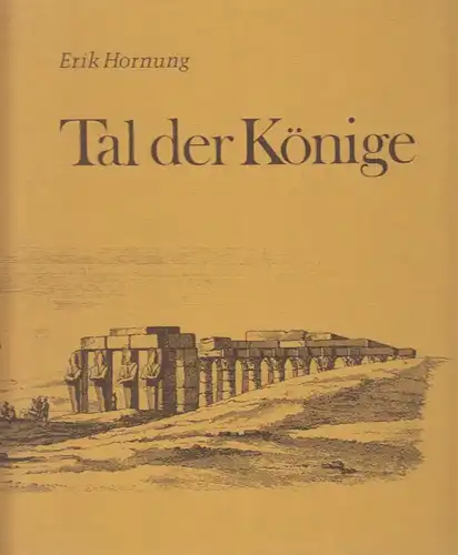 Buch: Tal der Könige, Hornung, Erik. 1985, Wissenschaftliche Buchgesellschaft