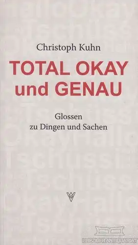 Buch: Total okay und genau, Kuhn, Christoph. 2015, Wartburg Verlag