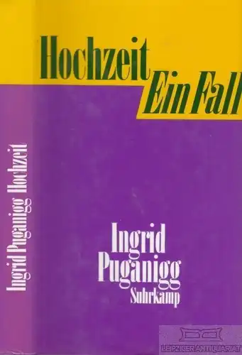 Buch: Hochzeit, Puganigg, Ingrid. 1992, Suhrkamp Verlag, Ein Fall