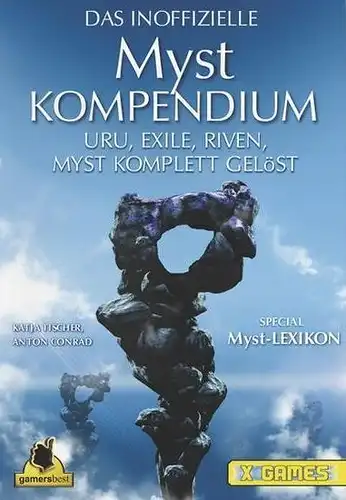 Buch: Das inoffizielle Myst Kompendium, Tischer, Katja, 2004, X-Games